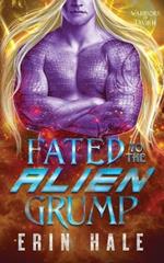 Fated to the Alien Grump