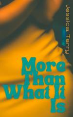 More Than What It Is