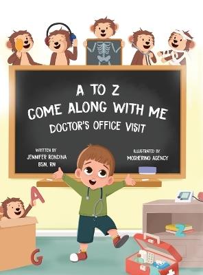 A to Z, Come Along with Me: Doctor's Office Visit - Jennifer Rondina - cover
