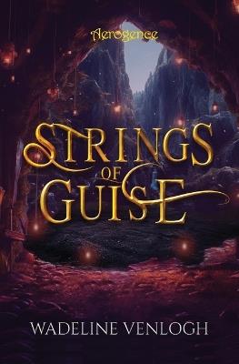 Strings of Guise - Wadeline Venlogh - cover