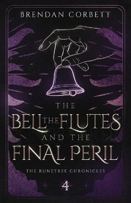 The Bell, the Flutes, and the Final Peril - Brendan Corbett - cover