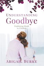 Understanding Goodbye