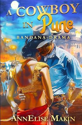 A Cowboy in Pune - Annelise Makin - cover