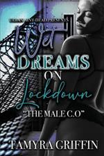 Wet Dreams On Lockdown: The Male C.O