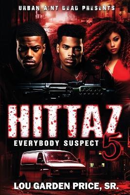 Hittaz 5: Everybody Suspect - Lou Garden Price - cover