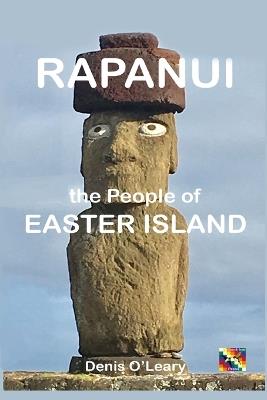 Rapanui the People of Easter Island - Denis O'Leary - cover