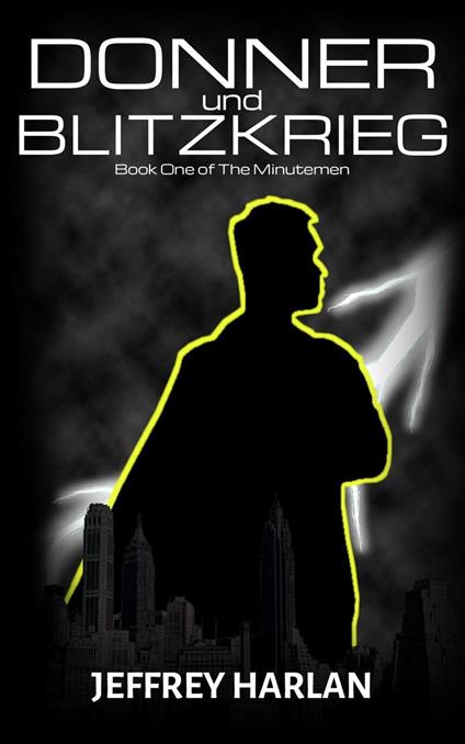 Donner und Blitzkrieg - Jeffrey Harlan - ebook