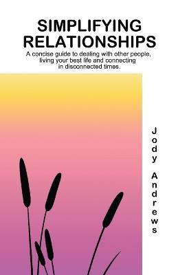 Simplifying Relationships - Jody Andrews - cover