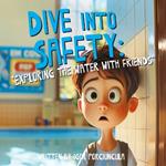 Dive into Safety: Exploring the Water with Friends