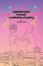 exploited labor (revised): a collection of poetry