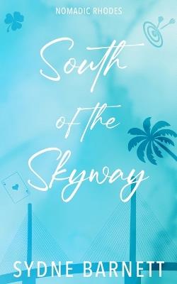 South Of The Skyway - Sydne Barnett - cover