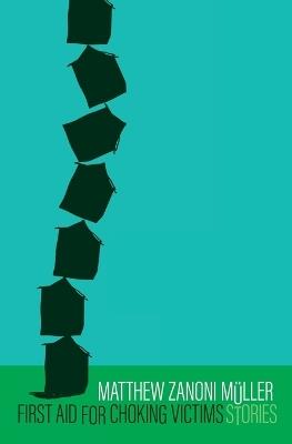 First Aid for Choking Victims - Matthew Zanoni Müller - cover