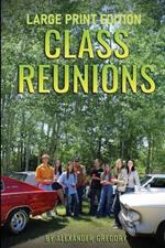 Class Reunions - Large Print edition