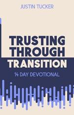 Trusting Through Transition