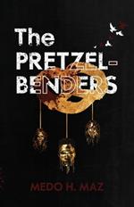 The Pretzel-Benders: Book #1