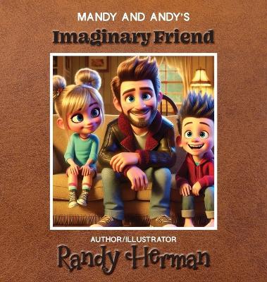 Mandy and Andy's Imaginary Friend - Randy Herman - cover