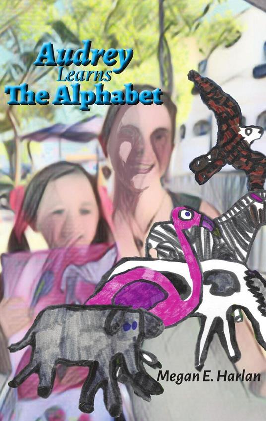 Audrey Learns the Alphabet - Megan E. Harlan - ebook