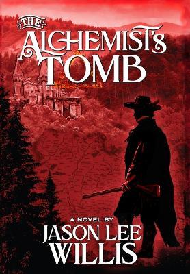 The Alchemist's Tomb - Jason Lee Willis - cover