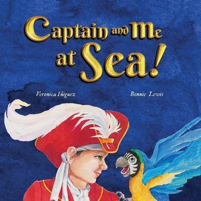 Captain And Me At Sea! - Veronica Iniguez - cover