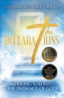 The Declarations: Ushering You Into the Presence of God - Lorraine Larzabal - cover