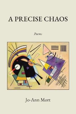 A Precise Chaos - Jo-Ann Mort - cover