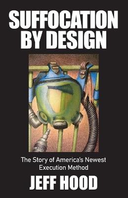 Suffocation by Design - Jeff Hood - cover