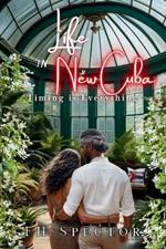 Life in New Cuba: Timing is Everything