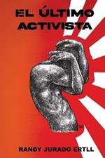El ?ltimo Activista