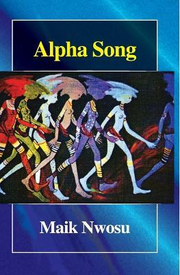 Alpha Song - Maik Nwosu - cover