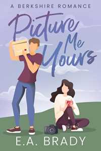 Ebook Picture Me Yours E.A. Brady