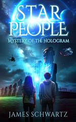 Star People: Mystery Of The Hologram