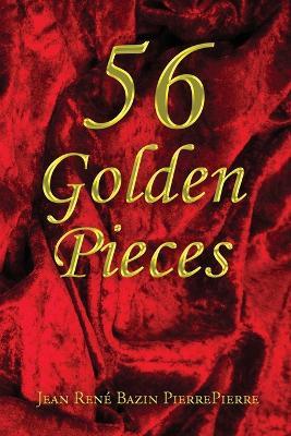 56 Golden Pieces - Jean Ren? Bazin Pierrepierre - cover