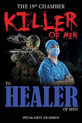 The 19th Chamber - Killer of Men to Healer of Men - Special Agent Joe Bannon - cover