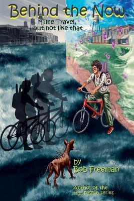 Behind the Now - Bob Freeman - cover