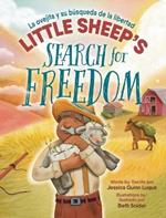 Little Sheep's Search for Freedom: La ovejita y su b?squeda de la libertad