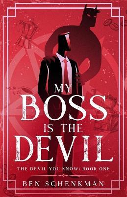 My Boss is the Devil - Ben Schenkman - cover