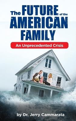 The Future of the American Family - Jerry Cammarata - cover