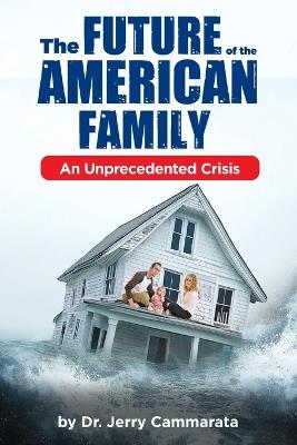 The Future of the American Family - Jerry Cammarata - cover