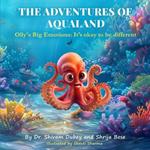 The Adventures of Aqualand: Olly's Big Emotions: It's okay to be different