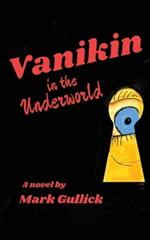 Vanikin in the Underworld
