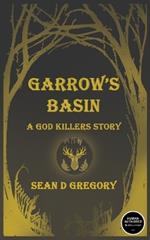 Garrow's Basin: A God Killers Story
