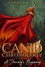 The Canid Chronology Book One: A Journey's Beginning