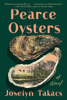 Pearce Oysters: A Novel - Joselyn Takacs - cover