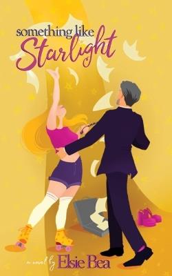 Something Like Starlight - Elsie Bea - cover