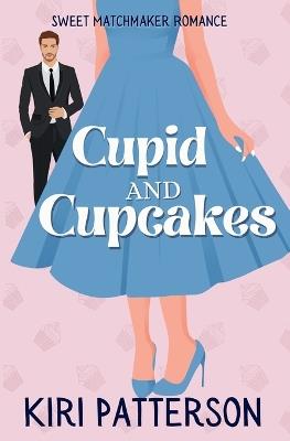 Cupid and Cupcakes - Kiri Patterson - cover
