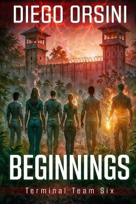 Terminal Team Six: Beginnings - Diego Orsini - cover
