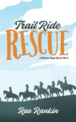 Trail Ride Rescue - Rae Rankin - cover