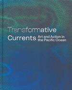 Transformative Currents: Art and Action in the Pacific Ocean
