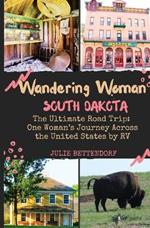 Wandering Woman: South Dakota