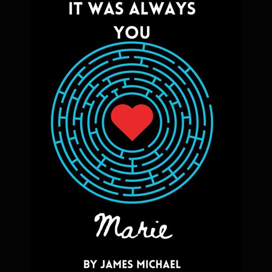 It Was Always You, Marie